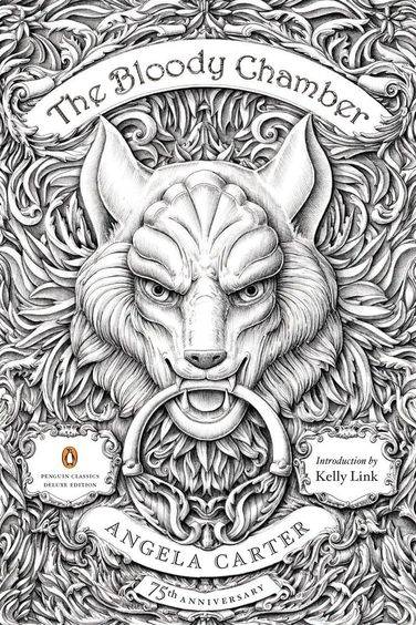 The Bloody Chamber: And Other Stories: 75th-Anniversary Edition (Penguin Classics Deluxe)