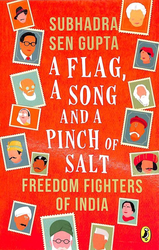 Flag A Song & A Pinch Of Salt : Freedom Fighters Of India