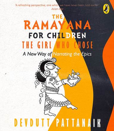 Girl Who Chose  : The Ramayana For Children