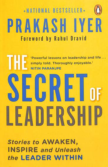 Secret Of Leadership : Stories To Awaken Inspire & Unleash The Leader Within