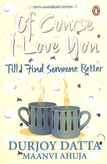 Buy Of Course I Love You : Till I Find Someone Better book 