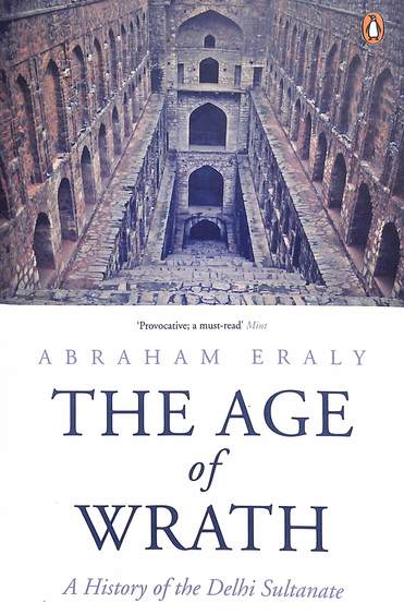 Age Of Wrath : A History Of The Delhi Sultanate