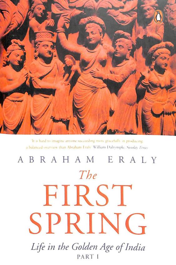 First Spring Part 1 : Life In The Golden Age Of India