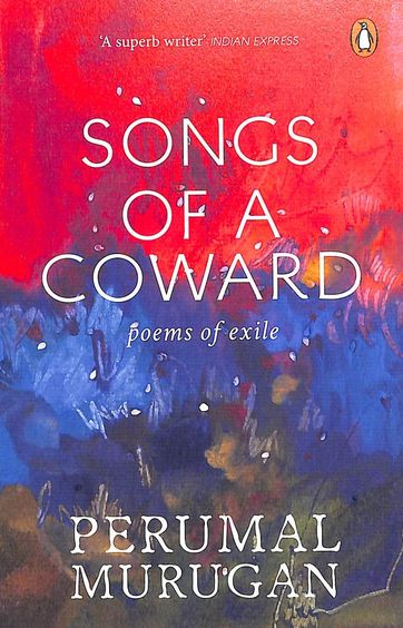 Songs Of A Coward : Poems Of Exile