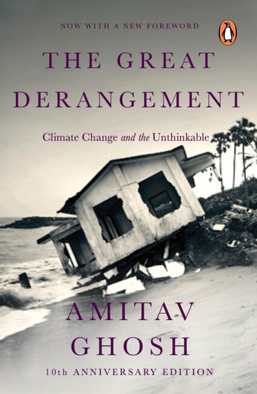 Great Derangement : Climate Change And The Unthinkable