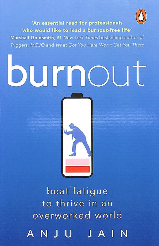 Burnout : Beat Fatigue To Thrive In An Overworked World