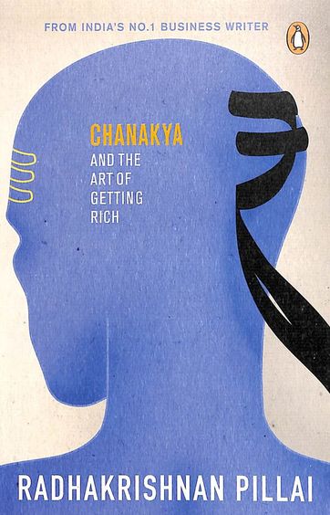 Chanakya & The Art Of Getting Rich