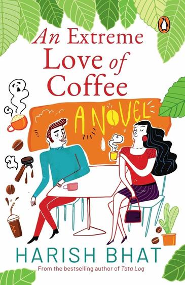 An Extreme Love Of Coffee  : A Novel