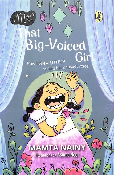 Magic Makers : That Big Voiced Girl How Uhsa Uthup Rocked Her Unusual Voice