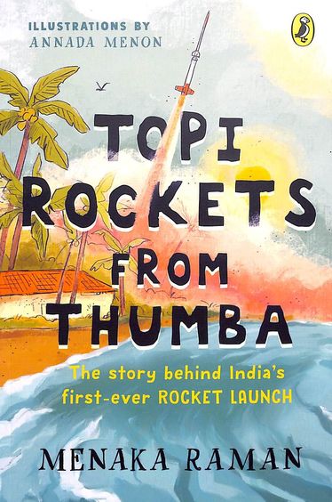 Topi Rockets From Thumba : The Story Behind Indiaâ€™S First Ever Rocket Launch