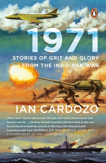 1971 : Stories Of Grit & Glory From The Indo Pak War