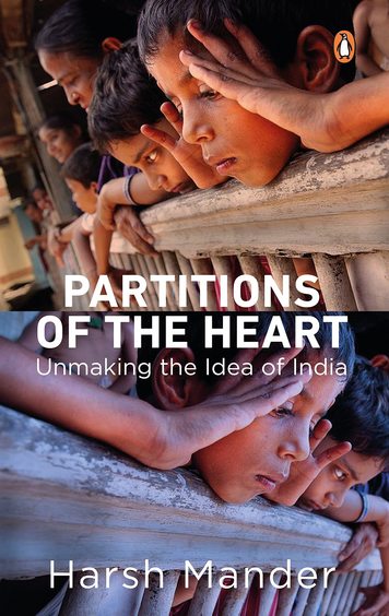 Partitions Of The Heart : Unmaking The Idea Of India