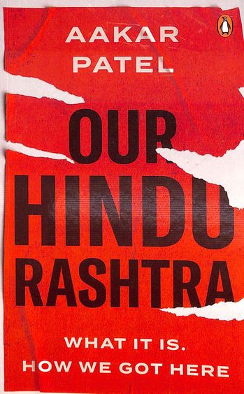 Our Hindu Rashtra : What It Is. How We Got Here