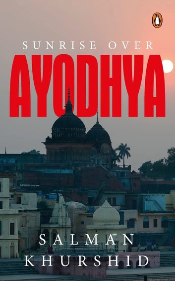Sunrise Over Ayodhya : Nationhood In Our Times