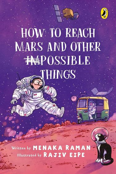 How To Reach Mars & Other Impossible Things
