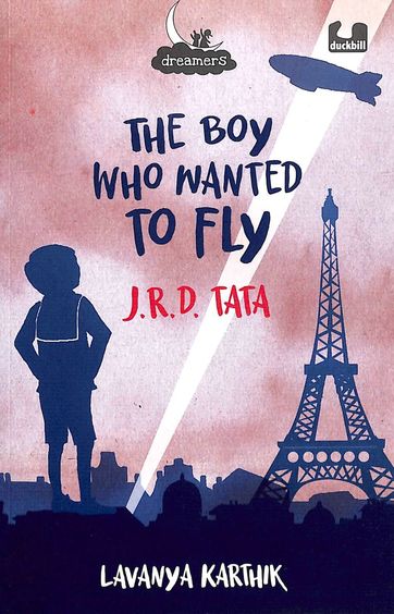Dreamers Series: The Boy Who Wanted To Fly: Jrd Tata