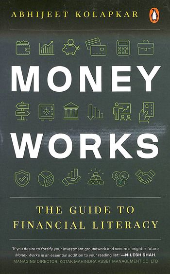 Money Works : The Guide To Financial Literacy
