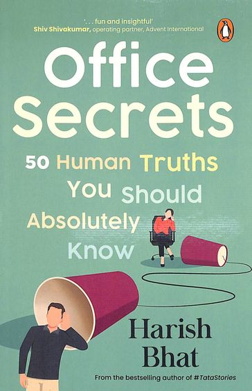 Office Secrets : 50 Human Truths You Should Absolutely Know