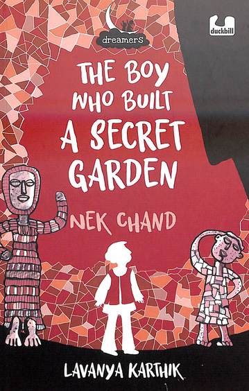 Dreamers Series : The Boy Who Built A Secret Garden Nek Chand