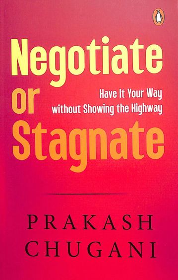 Negotiate Or Stagnate : Have It Your Way, Without Showing The Highway
