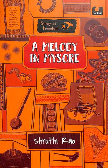 Melody In Mysore : Songs Of Freedom Series