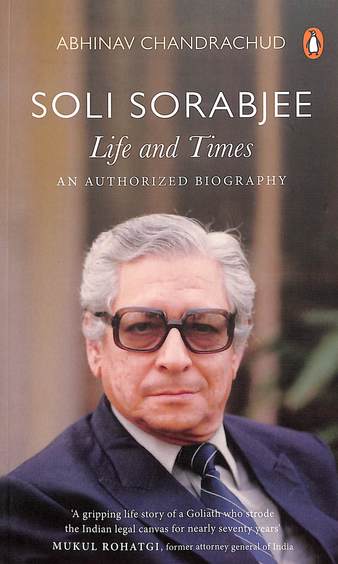 Soli Sorabjee Life & Times : An Authorized Biography