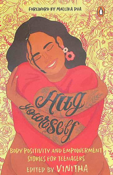 Hug Yourself : Body Positivity & Empowerment Stories For Teenagers