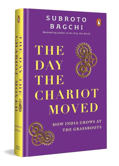 Day The Chariot Moved : How India Grows At The Grassroots