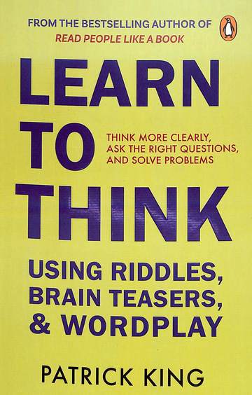 Learn To Think : Using Riddles Brain Teasers & Wordplay