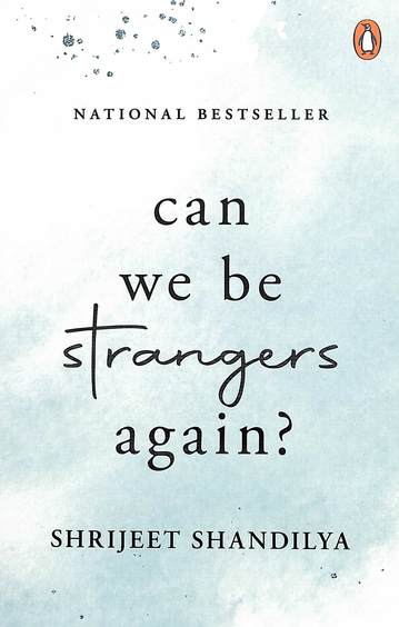 Can We Be Strangers Again