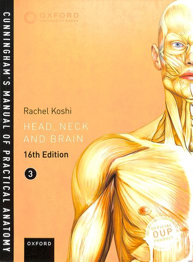 Cunninghams Manual Of Practical Anatomy Vol 3 : Head Neck & Brain