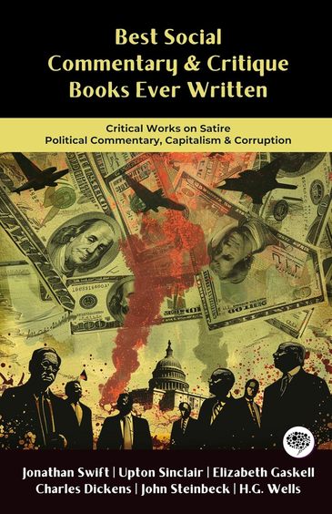 Best Social Commentary and Critique Books Ever Written: Critical Works on Satire, Political Commentary, Capitalism and Corruption