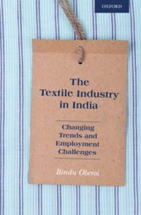 The Textile Industry in India: Changing Trends and Employment Challenges