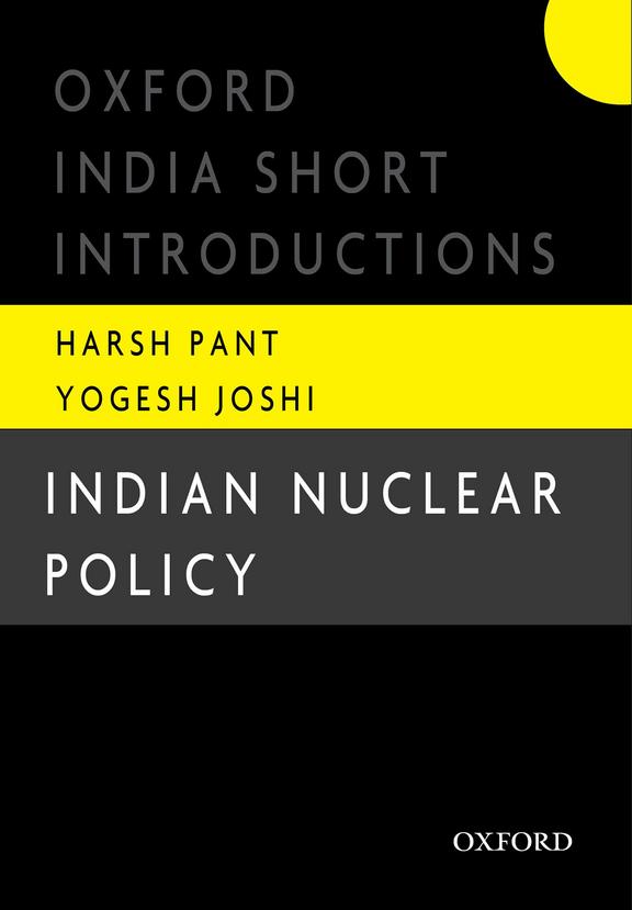 Indian Nuclear Policy : Oxford India Short Introducations