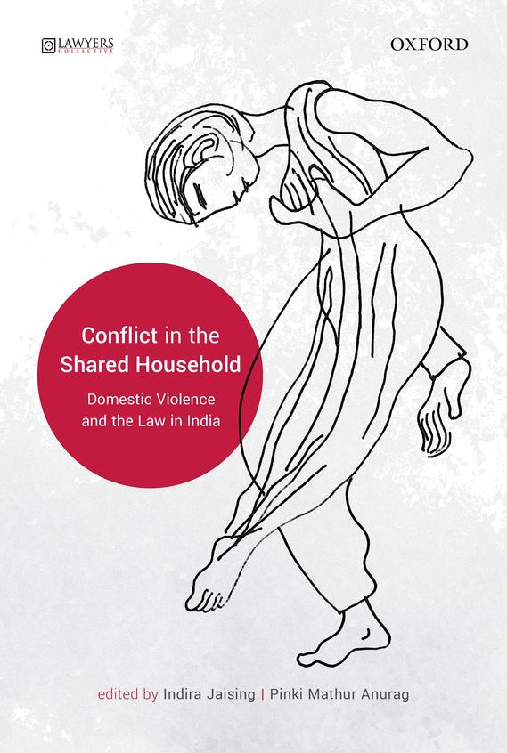 Conflict in the Shared Household : Domestic Violence and the Law in India