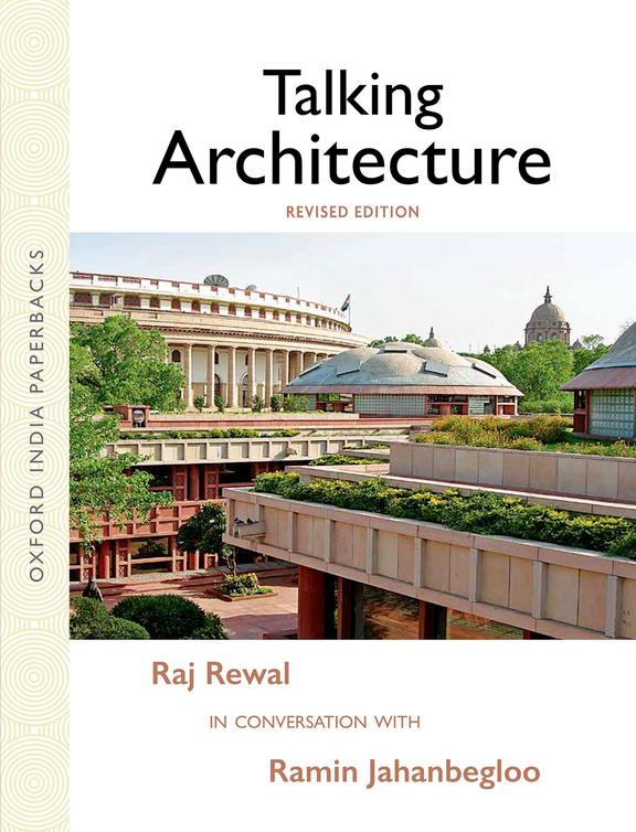 Talking Architecture: Raj Rewal in Conversation with Ramin Jahanbegloo