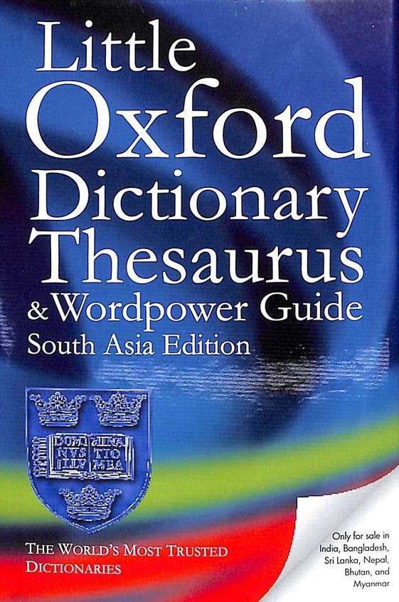 Little Oxford Dictionary Thesaurus & Wordpower Guide