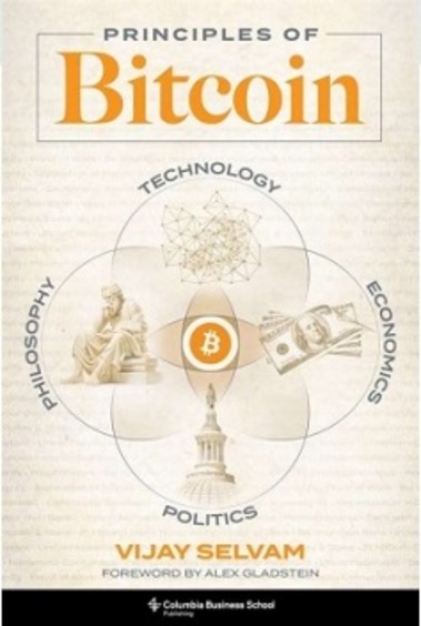 Principles Of Bitcoin : Technology Economics Politics & Philosophy