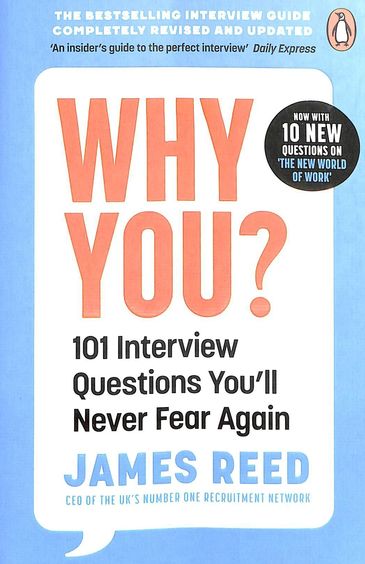 Why You : 101 Interview Questions Youll Never Fear Again
