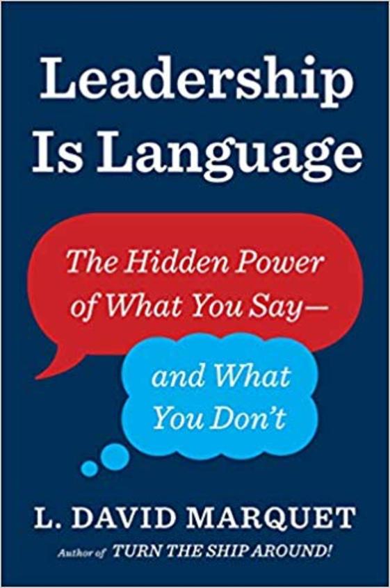 Leadership Is Language: The Hidden Power Of What You Say & Whay You Dont