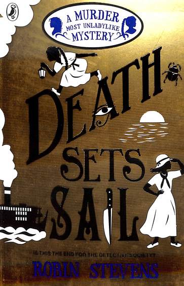 Murder Most Unladylike Mystery 09 : Death Sets Sail
