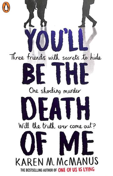 Youll Be The Death Of Me