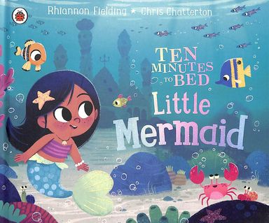 Ten Minutes To Bed: Little Mermaid