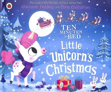 Ten Minutes To Bed : Little Unicorns Christmas