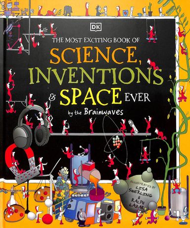 Most Exciting Book Of Science Inventions And Space Ever By The Brainwaves