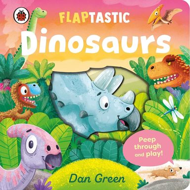 Flaptastic Dinosaurs : Peep Through & Play