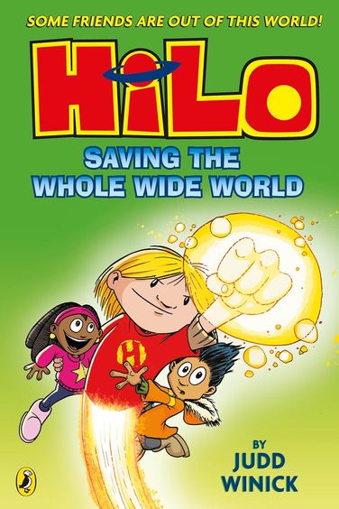 Hilo : Saving The Whole Wide World A Graphic Novel