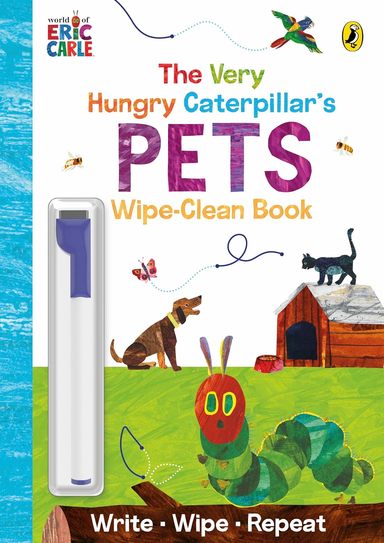 Very Hungry Caterpillar'S Pets : Wipe Clean Book