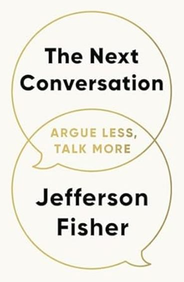 Next Conversation : Argue Less Talk More