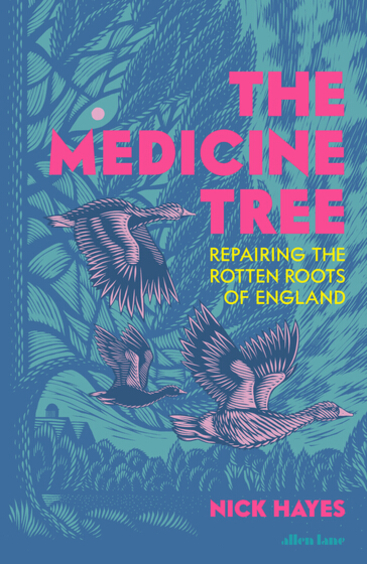 Medicine Tree: Repairing the Rotten Roots of England